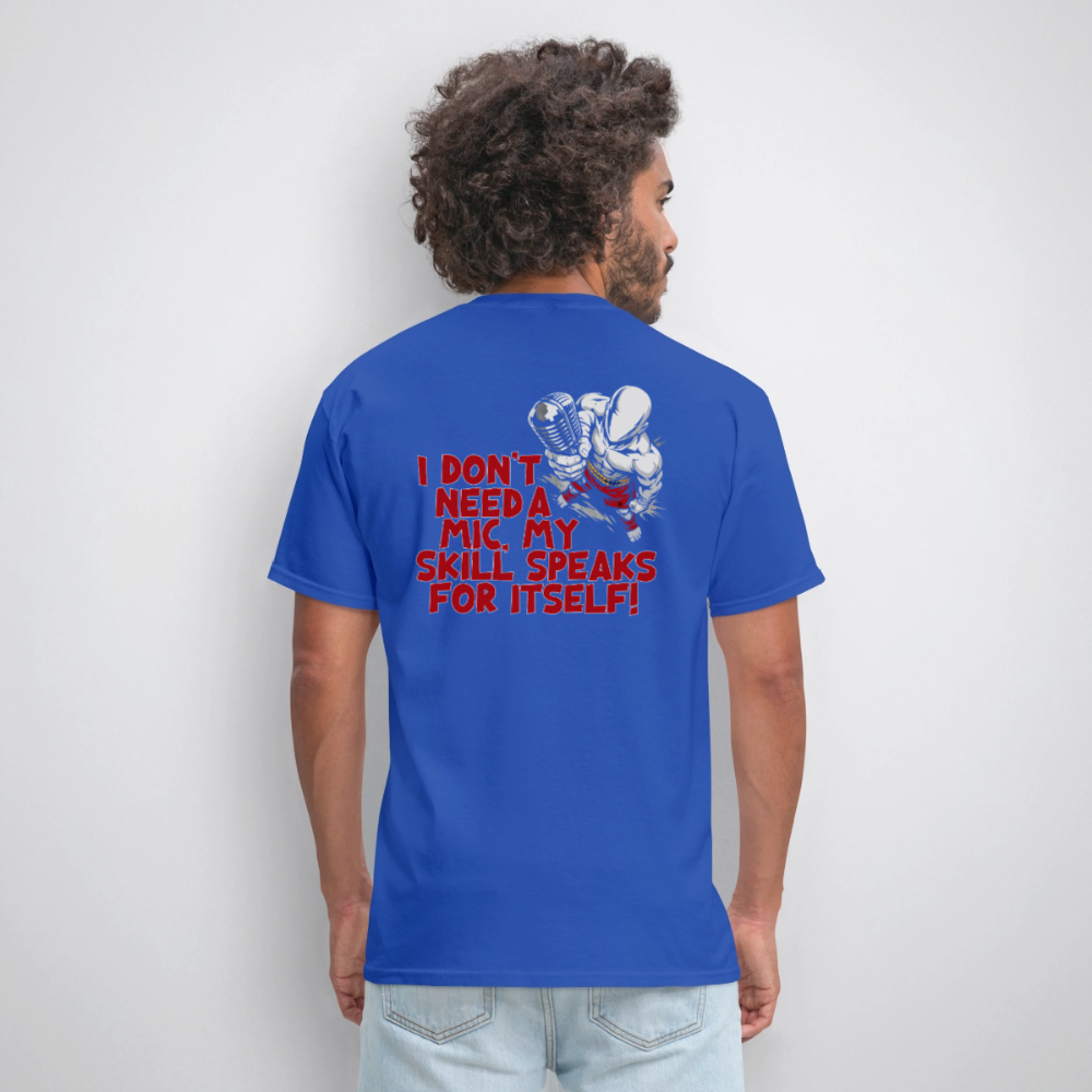 No Mic Needed Tee - royal blue