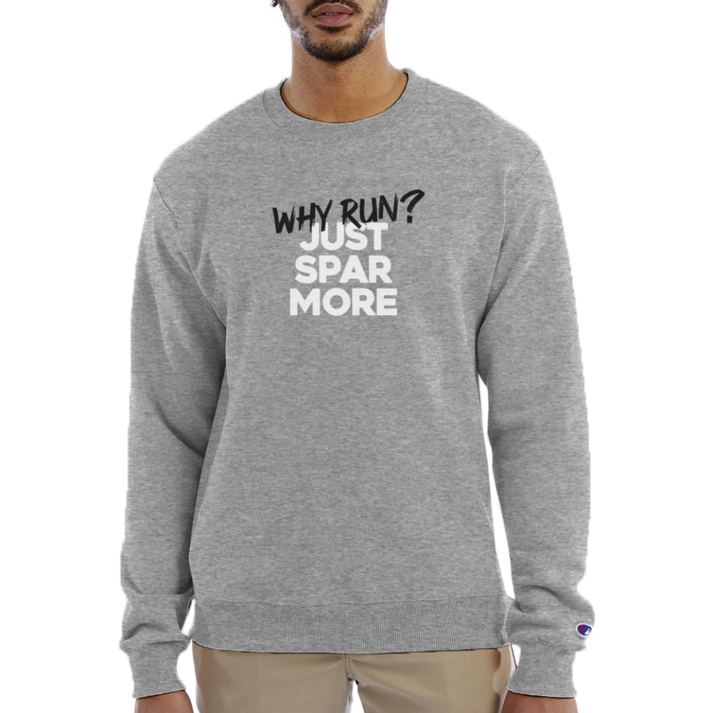 Why Run? Just Spar more - heather gray