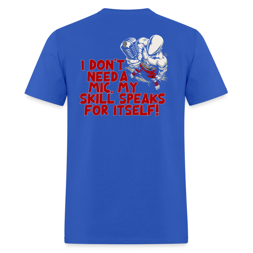 No Mic Needed Tee - royal blue
