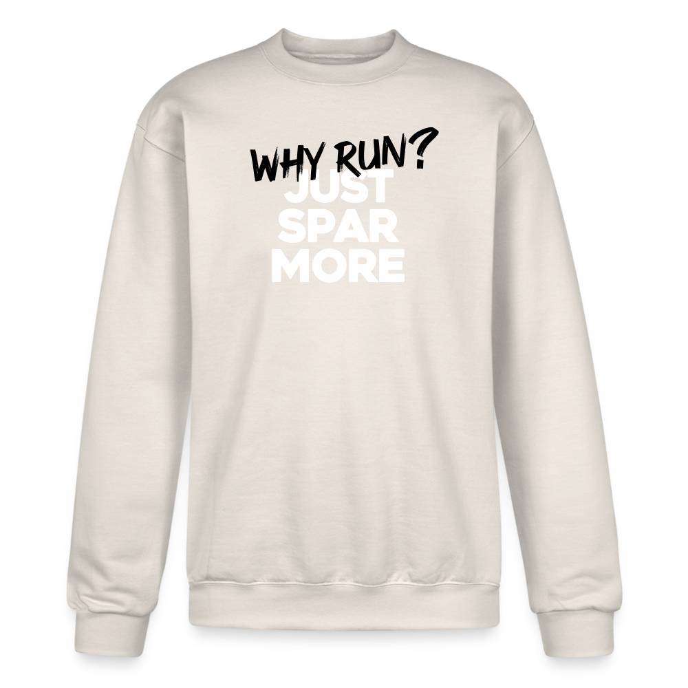 Why Run? Just Spar more - Sand