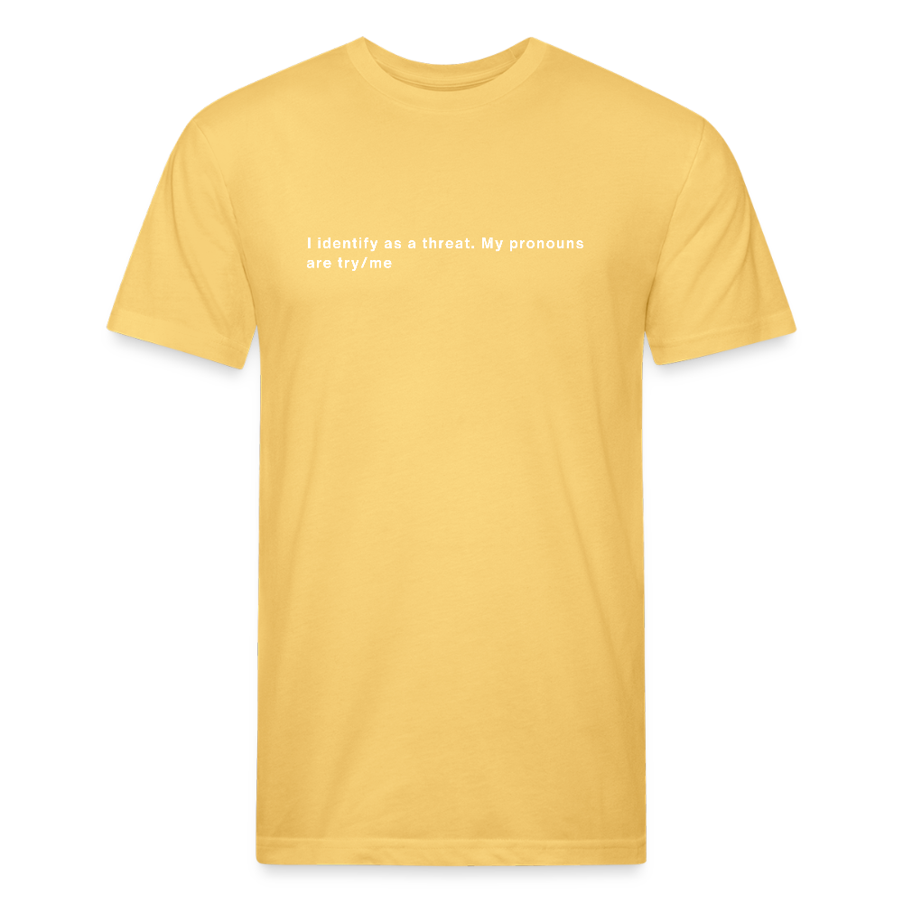 I Identify as a Threat – Pronouns: Try/Me | tee - pastel yellow