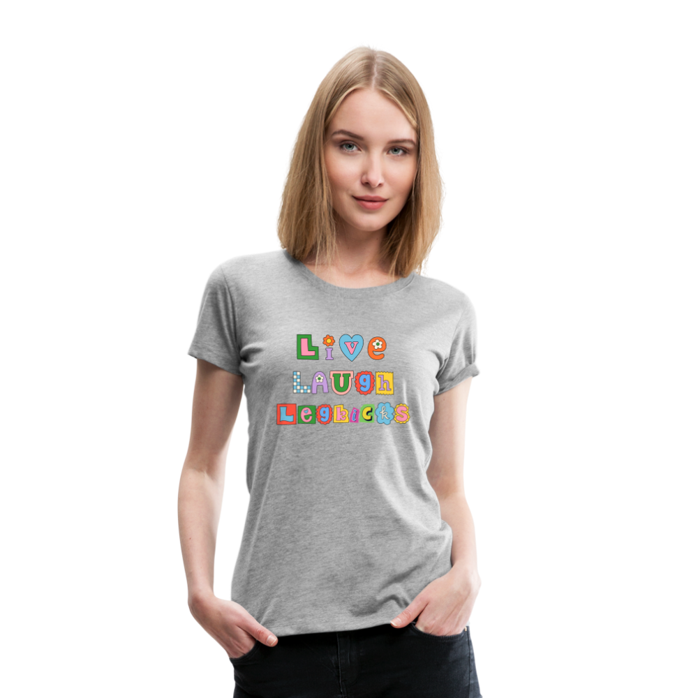 Live Laugh Legkicks Women’s Premium T-Shirt - heather gray