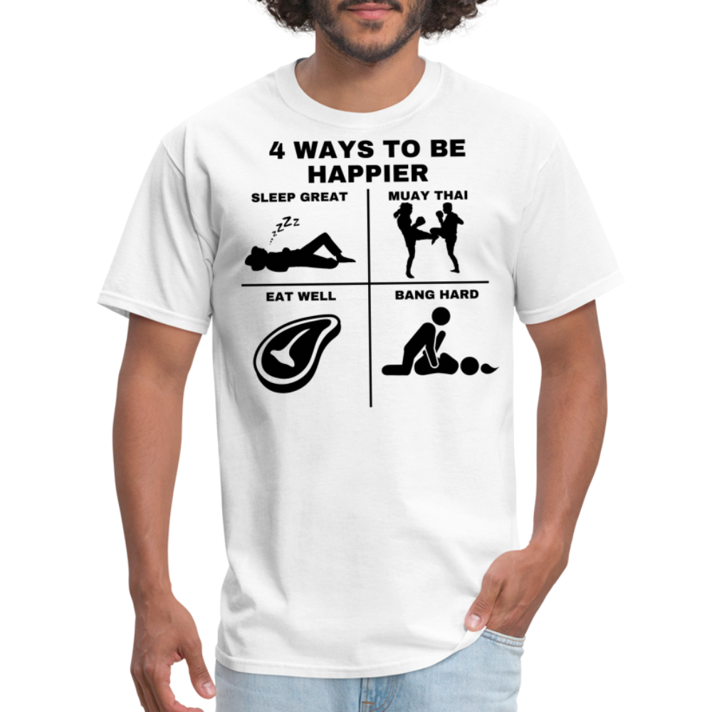 4 Ways to be happy Muay Thai Classic T-Shirt - white