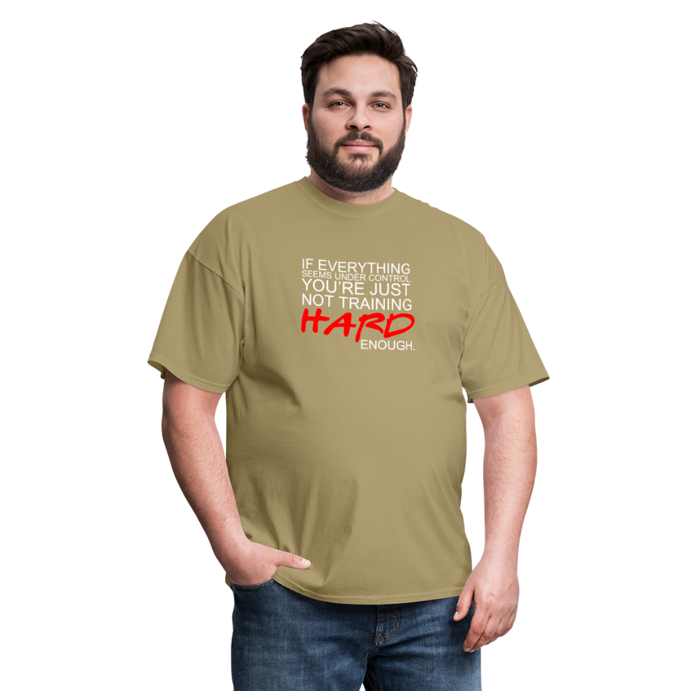 You're Just Not Training Hard enough Unisex Classic T-Shirt - khaki