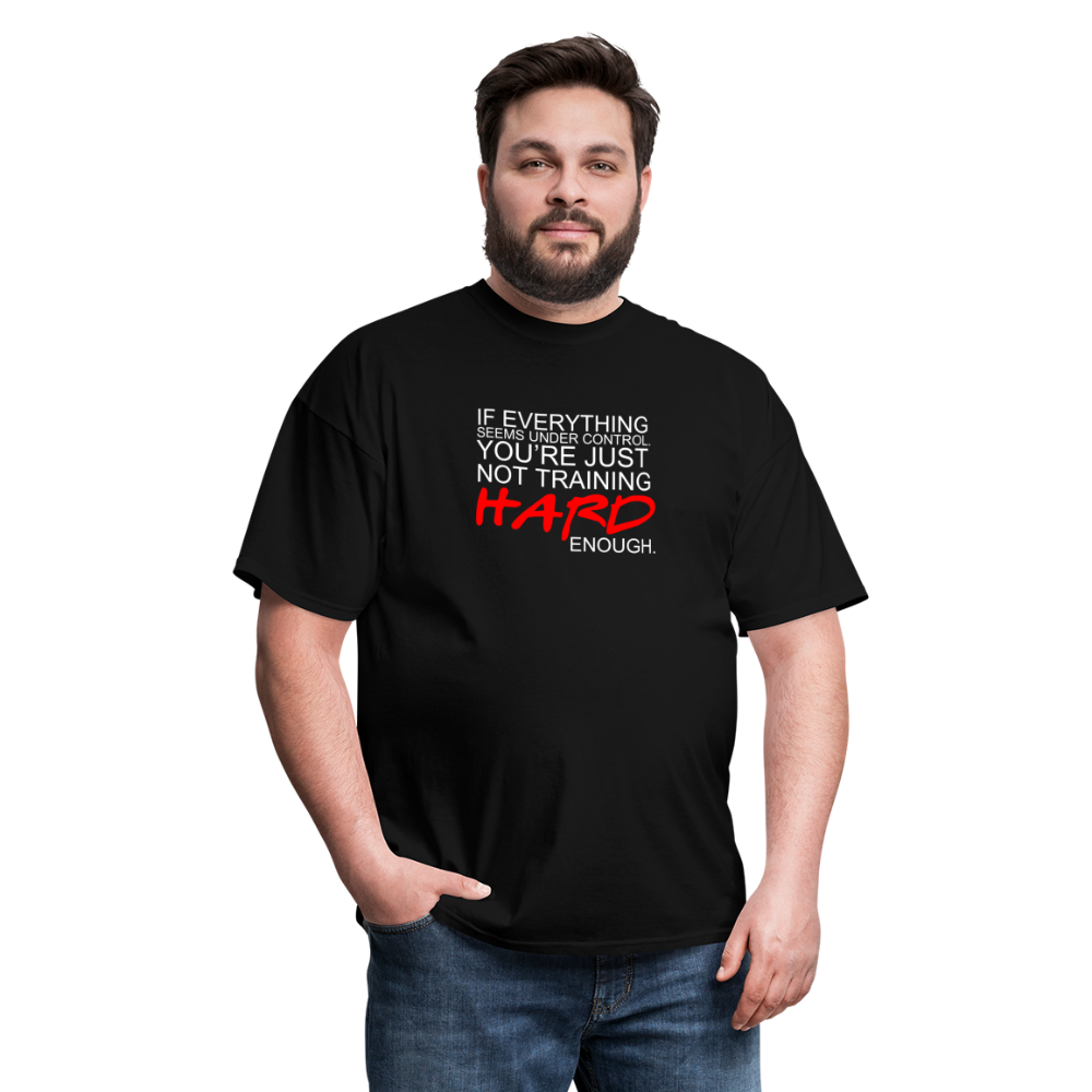 You're Just Not Training Hard enough Unisex Classic T-Shirt - black