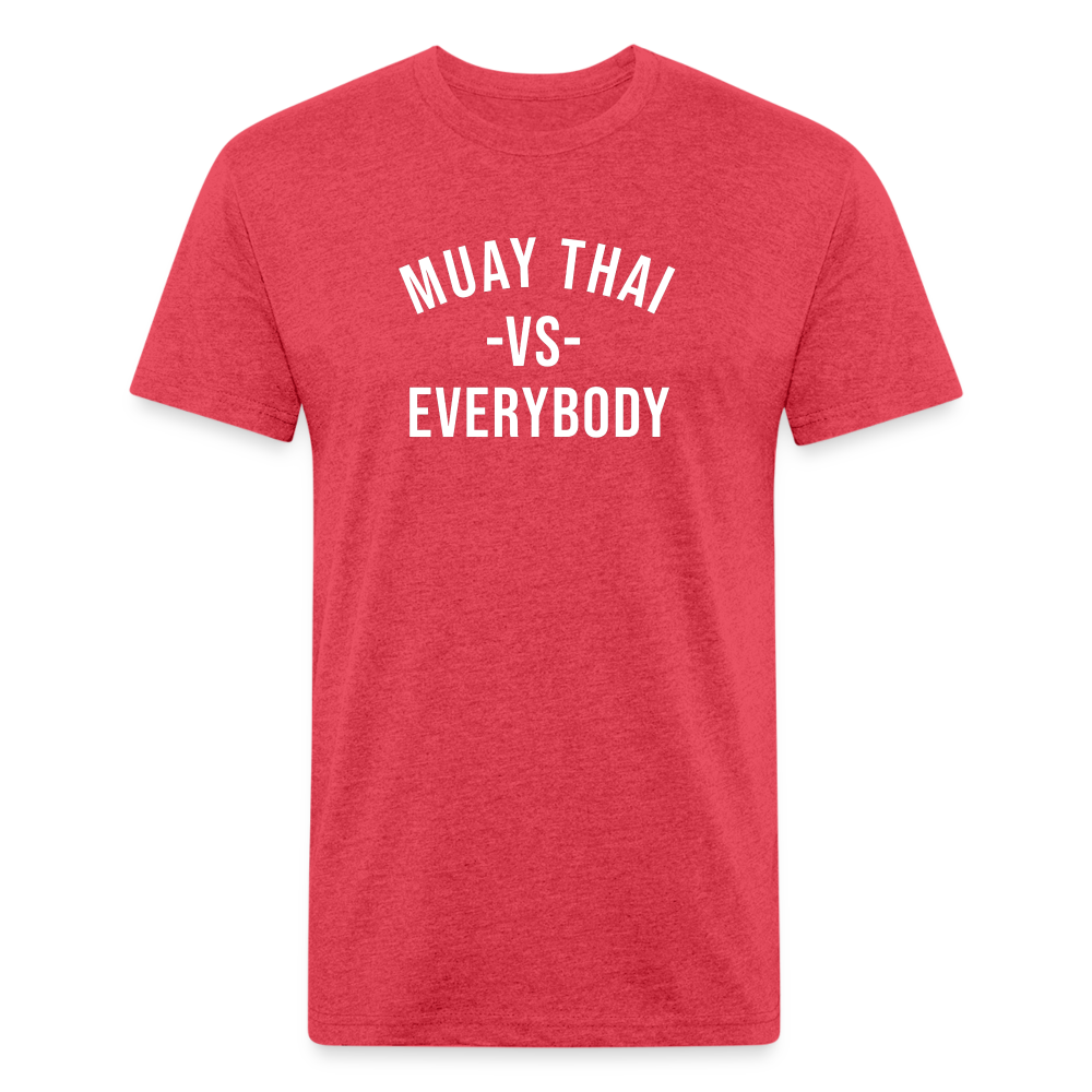 Muay Thai vs Everybody  T-Shirt by Next Level - heather red